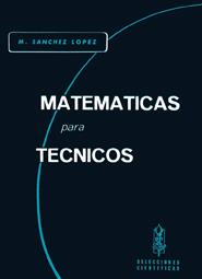 MATEMÁTICAS PARA TÉCNICOS | 9788484395515 | SÁNCHEZ LÓPEZ, MIGUEL