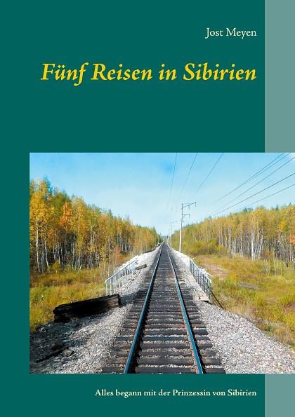 FÜNF REISEN IN SIBIRIEN | 9783751923736 | MEYEN, JOST