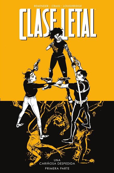 CLASE LETAL 11. UNA CARIÑOSA DESPEDIDA 1 | 9788467959802 | REMENDER / CRAIG / LOUGHRIDGE