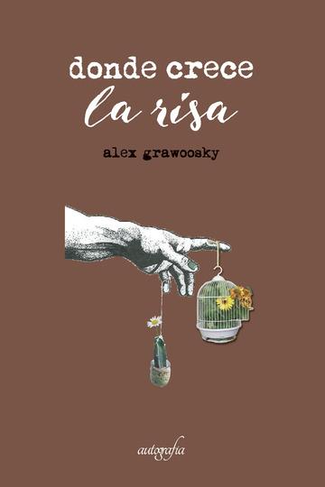 DONDE CRECE LA RISA | 9788417169886 | GRAWOOSKY, ALEX