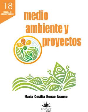 MEDIO AMBIENTE Y PROYECTOS | 9789587206500 | HENAO ARANGO, MARÍA CECILIA