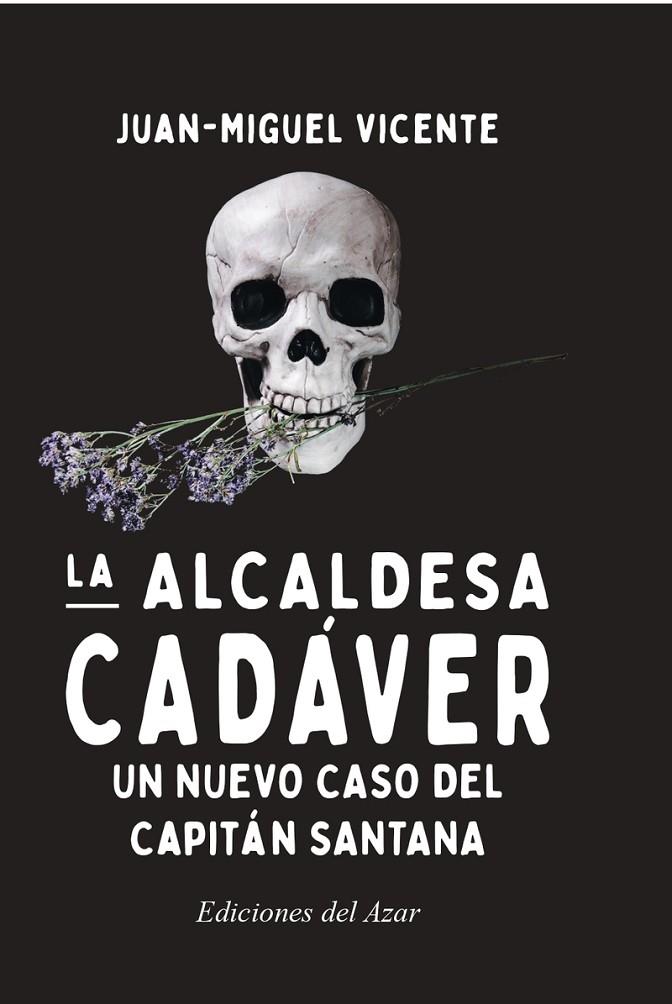 ALCALDESA CADAVER, LA | 9788495885746 | VICENTE, JUAN-MIGUEL