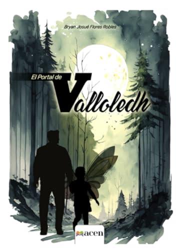 PORTAL DE VALLOLEDH, EL | 9788412757316 | FLORES ROBLES, BRYAN JUSUÉ