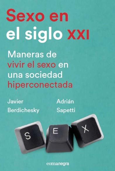 SEXO EN EL SIGLO XXI | 9788417188252 | BERDICHESKY, JAVIER