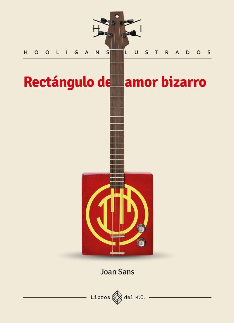 RECTÁNGULO DE AMOR BIZARRO | 9788417678586 | SANS, JOAN