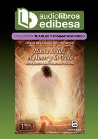 HACIA LA LUZ, EL AMOR Y LA VIDA | 9788415915072 | DANOZ FERNÁNDEZ, ANTONIO