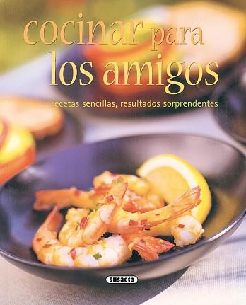 COCINAR PARA LOS AMIGOS | 9788430542697 | VARIOS AUTORES