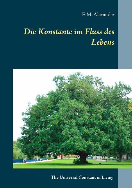 DIE KONSTANTE IM FLUSS DES LEBENS | 9783750430785 | ALEXANDER, F. M.