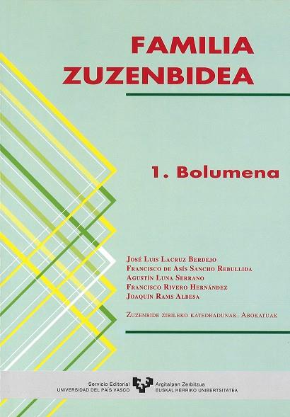 FAMILIA ZUZENBIDEA. 1. BOLUMENA | 9788475857794 | LACRUZ BERDEJO, JOSÉ LUIS / SANCHO REBULLIDA, FRANCISCO DE ASÍS / LUNA SERRANO, AGUSTÍN / RIVERO HER