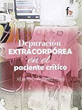 DEPURACIÓN EXTRACORPÓREA EN EL PACIENTE CRÍTICO | 9788491240297 | MIGUELEZ FRAGA, ALBERTO D.