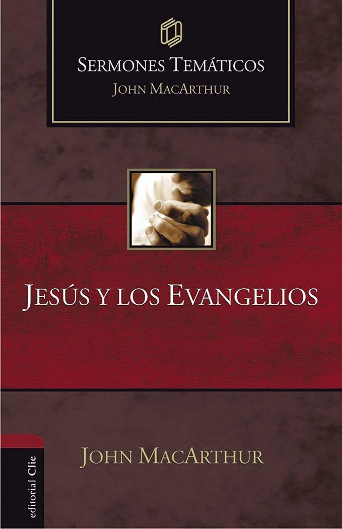 SERMONES TEMÁTICOS SOBRE JESÚS Y LOS EVANGELIOS | 9788418810947 | MACARTHUR, JOHN F.