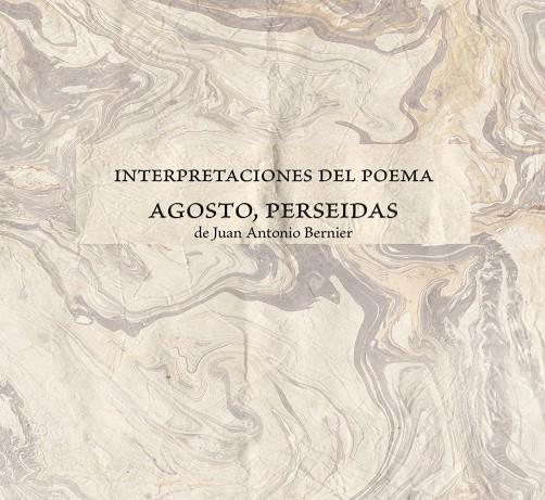 INTERPRETACIONES DEL POEMA "AGOSTO, PERSEIDAS" | 9788491595885 | BERNIER, JUAN ANTONIO / AGUILAR ARIAS, ANA / ALCÁNTARA MORENO, FRANCISCO / BERRIO JIMÉNEZ, ANA
