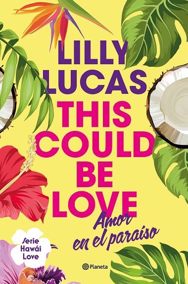 HAWÁI LOVE 01. THIS COULD BE LOVE | 9788408322375 | LUCAS, LILLY