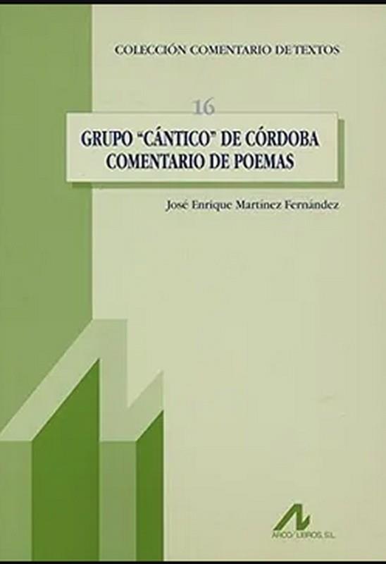GRUPO CÁNTICO DE CORDOBA. COMENTARIO DE POEMAS | 9788476356166 | MARTINEZ FERNANDEZ, JOSÉ ENRIQUE