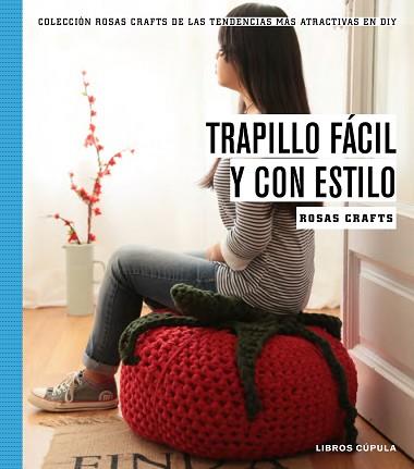 ROSAS CRAFTS. TRAPILLO FÁCIL Y CON ESTILO | 9788448020194 | CRAFTS, ROSAS
