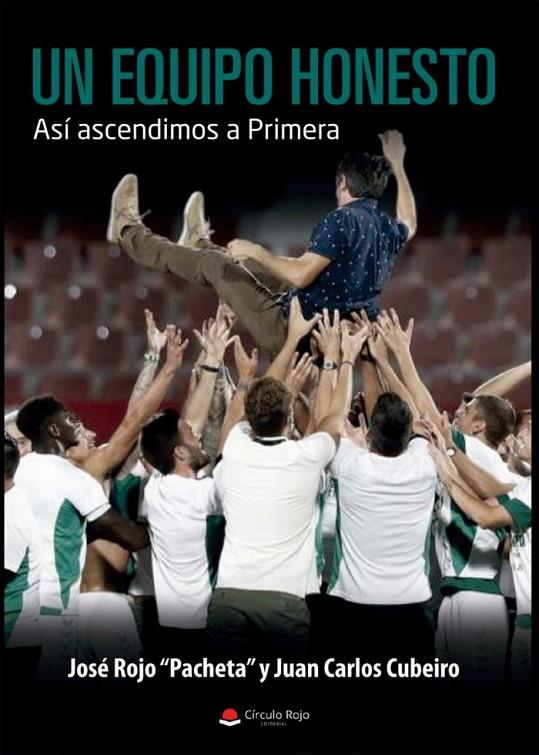 EQUIPO HONESTO, UN | 9788413980492 | ROJO "PACHETA", JOSE / CUBEIRO, JUAN CARLOS