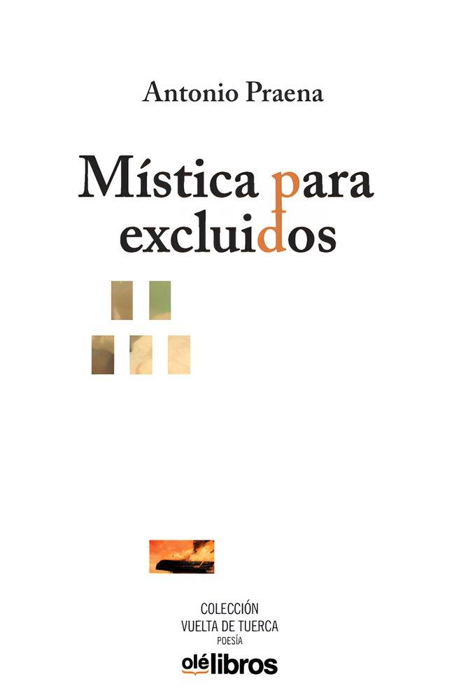MÍSTICA PARA EXCLUIDOS | 9788410053212 | PRAENA, ANTONIO