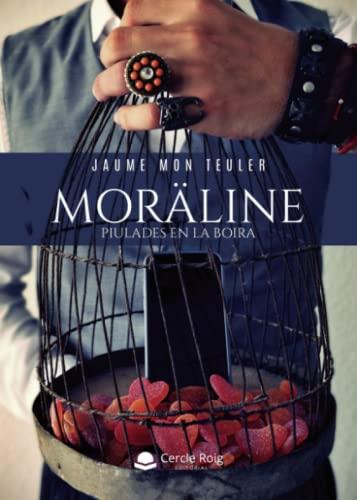 MORÄLINE  PIULADES EN LA BOIRA | 9788411459211 | MON TEULER, JAUME