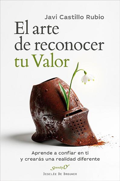 ARTE DE RECONOCER TU VALOR : APRENDE A CONFIAR EN TI | 9788433039637 | CASTILLO RUBIO, JAVIER