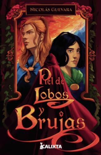 PIEL DE LOBOS Y BRUJAS | 9786287631380 | GUEVARA, NICOLÁS