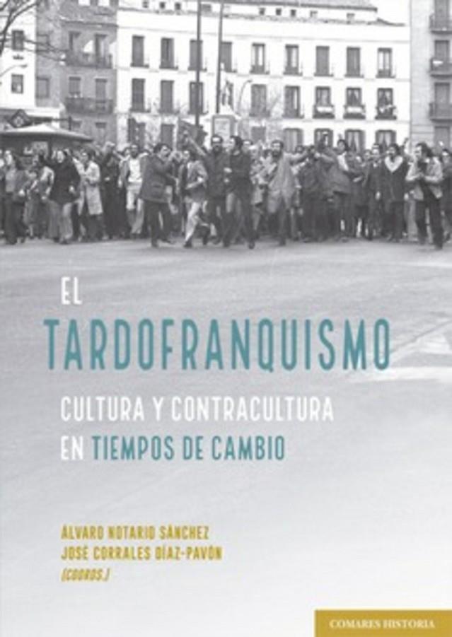 TARDOFRANQUISMO, EL | 9788413699615 | NOTARIO SANCHEZ, ÁLVARO