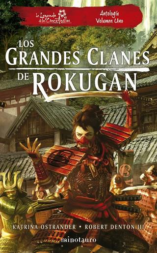 GRANDES CLANES DE ROKUGAN, LOS : ANTOLOGÍA 01 | 9788445014967 | DENTON III, ROBERT / OSTRANDER, KATRINA