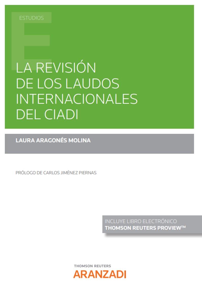 REVISION DE LOS LAUDOS INTERNACIÓNALES DEL CIADI (DUO) | 9788411246514 | ARAGONES MOLINA, LAURA