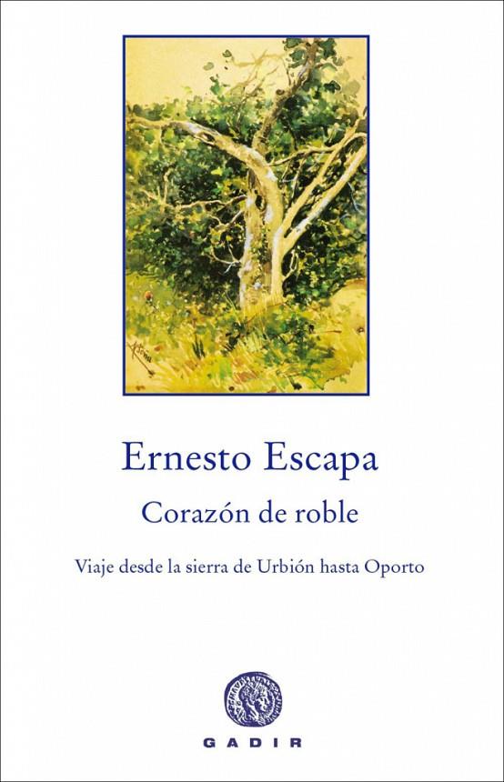 CORAZON DE ROBLE | 9788496974531 | ESCAPA, ERNESTO