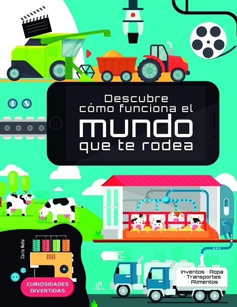 DESCUBRE COMO FUNCIONA EL MUNDO QUE TE RODEA | 9788466239844 | NIETO MARTINEZ, CARLA