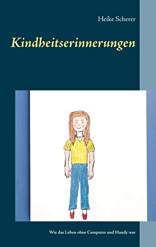 KINDHEITSERINNERUNGEN | 9783751921756 | SCHERER, HEIKE