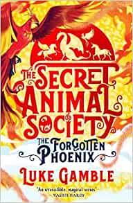 SECRET ANIMAL SOCIETY 02, THE. THE FORGOTTEN PHOE | 9780702309601 | GAMBLE, LUKE