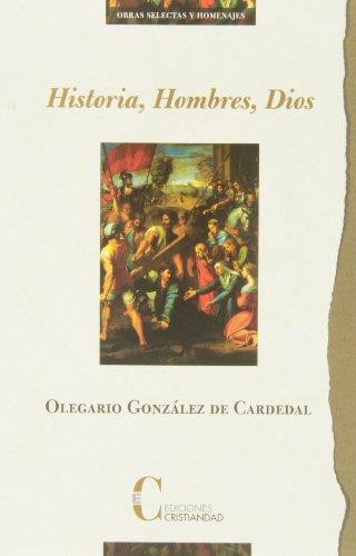HISTORIA HOMBRES DIOS (RUSTICA) | 9788470575136 | GONZALEZ DE CARDEDAL, OLEGARIO