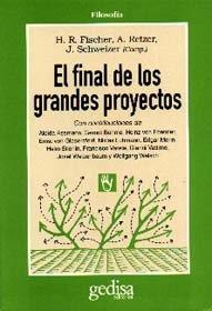 FINAL DE LOS GRANDES PROYECTOS, EL | 9788474325829 | FISCHER, HANS RUDI