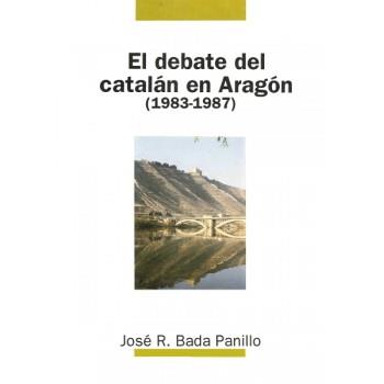 DEBATE DEL CATALÁN EN ARAGÓN (1983-1987), EL | 9788487580055 | BADA PANILLO, JOSÉ