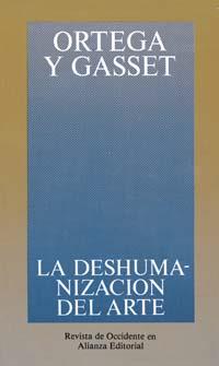 DESHUMANIZACIÓN DEL ARTE | 9788420641102 | ORTEGA Y GASSET, JOSE