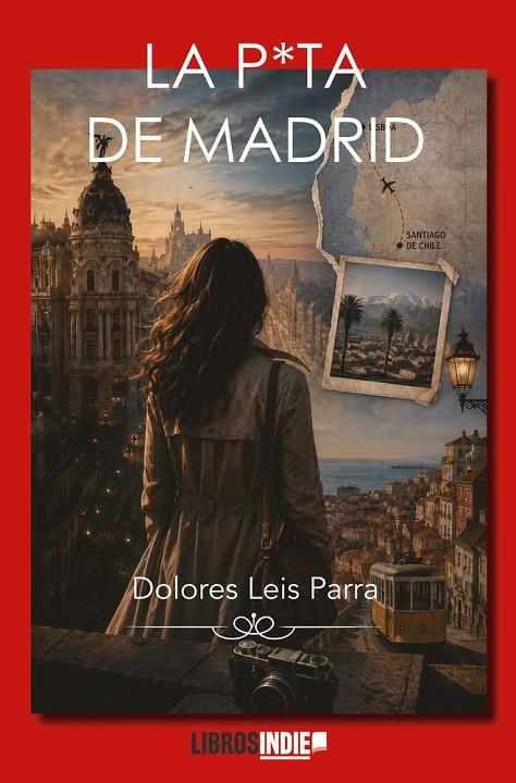 P*UTA DE MADRID, LA | 9791388227431 | LEIS PARRA, DOLORES