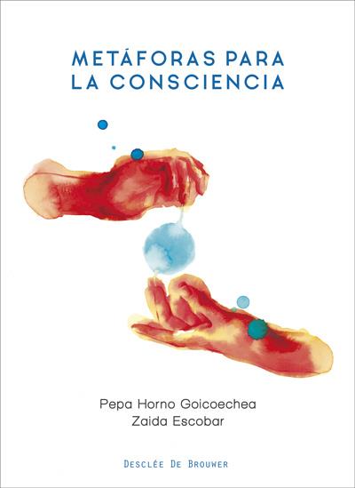 METÁFORAS PARA LA CONSCIENCIA | 9788433031266 | HORNO, PEPA