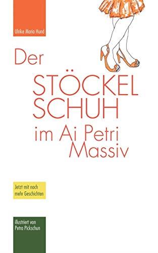 DER STOCKELSCHUH IM AI PETRI MASSIV | 9783750480483 | HUND, ULRIKE MARIA
