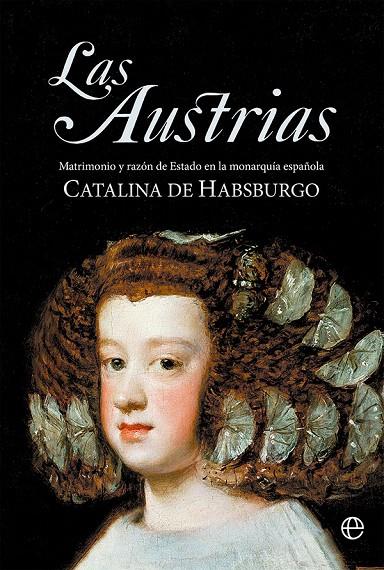 AUSTRIAS, LAS | 9788413844046 | DE HABSBURGO, CATALINA