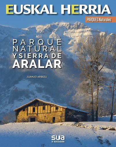 EUSKAL HERRIA : PARQUE NATURAL Y SIERRA DE ARALAR | 9788482167107 | GARBIZU, JUANJO