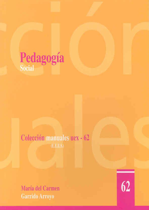 PEDAGOGÍA SOCIAL | 9788477238546 | GARRIDO ARROYO, Mª DEL CARMEN