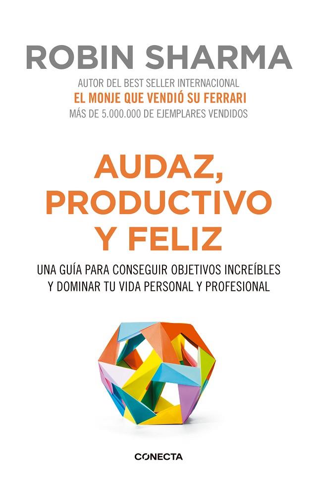 AUDAZ, PRODUCTIVO Y FELIZ | 9788416029563 | SHARMA, ROBIN