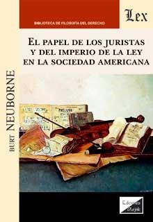 PAPEL DE LOS JURISTAS Y DEL IMPERIO DE LA LEY EN LA SOCIEDAD AMERICANA, EL | 9789564071480