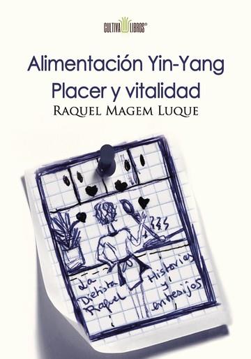 ALIMENTACIÓN YIN-YANG. PLACER Y VITALIDAD | 9788416422487 | MAGEM LUQUE, RAQUEL