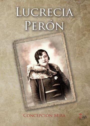 LUCRECIA PERÓN | 9788491600251 | MIRA, CONCEPCIÓN