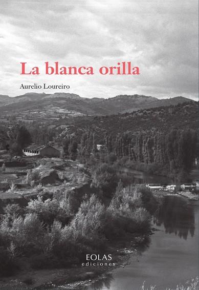 BLANCA ORILLA, LA | 9788419453624 | LOUREIRO SUÁREZ, AURELIO