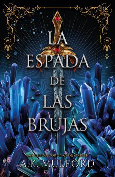 ESPADA DE LAS BRUJAS, LA | 9788419030641 | MULFORD, A. K.