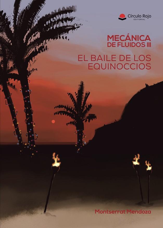 MECÁNICA DE FLUIDOS III. EL BAILE DE LOS EQUINOCCIOS | 9791370167745 | MENDOZA, MONTSERRAT