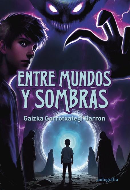 ENTRE MUNDOS Y SOMBRAS | 9791387578404 | GORROTXATEGI BARRON, GAISKA