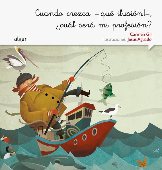 CUANDO CREZCA -¡QUÉ ILUSIÓN!-, ¿CUÁL SERÁ MI PROFESIÓN? | 9788498457568 | GIL MARTÍNEZ, CARMEN